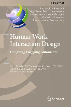 Barricelli / Roto / Clemmensen | Human Work Interaction Design. Designing Engaging Automation | Buch | 978-3-030-05296-6 | sack.de