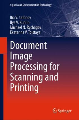 Safonov / Tolstaya / Kurilin |  Document Image Processing for Scanning and Printing | Buch |  Sack Fachmedien