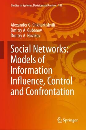 Chkhartishvili / Novikov / Gubanov |  Social Networks: Models of Information Influence, Control and Confrontation | Buch |  Sack Fachmedien
