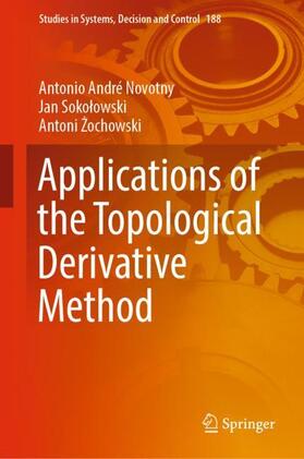 Novotny / Zochowski / Sokolowski |  Applications of the Topological Derivative Method | Buch |  Sack Fachmedien