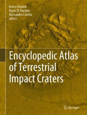 Flamini / Coletta / Di Martino |  Encyclopedic Atlas of Terrestrial Impact Craters | Buch |  Sack Fachmedien