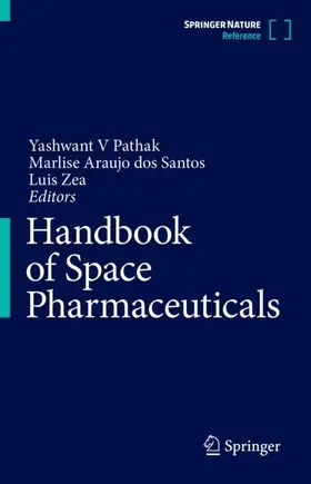 Pathak / Araújo dos Santos / Zea | Handbook of Space Pharmaceuticals | Medienkombination | 978-3-030-05527-1 | sack.de