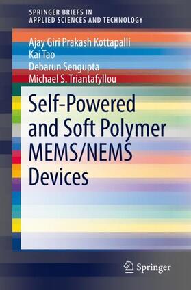 Kottapalli / Triantafyllou / Tao |  Self-Powered and Soft Polymer MEMS/NEMS Devices | Buch |  Sack Fachmedien