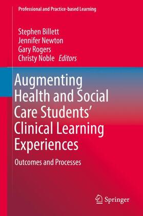 Billett / Noble / Newton |  Augmenting Health and Social Care Students¿ Clinical Learning Experiences | Buch |  Sack Fachmedien