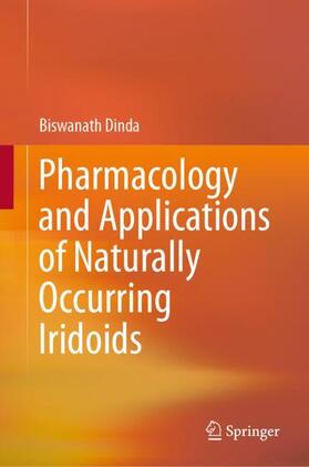 Dinda |  Pharmacology and Applications of Naturally Occurring Iridoids | Buch |  Sack Fachmedien