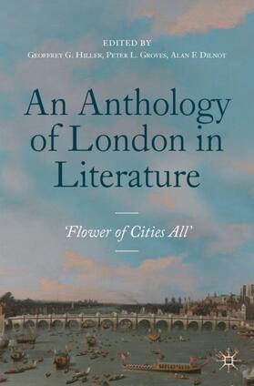 Hiller / Dilnot / Groves |  An Anthology of London in Literature, 1558-1914 | Buch |  Sack Fachmedien