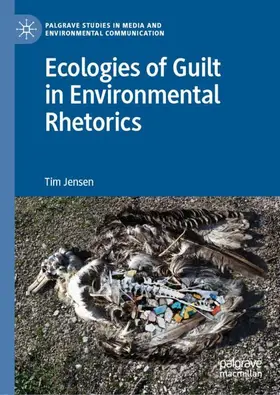 Jensen |  Ecologies of Guilt in Environmental Rhetorics | Buch |  Sack Fachmedien