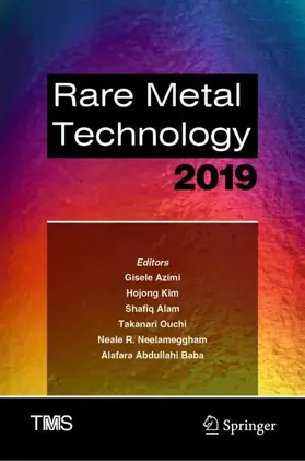 Azimi / Kim / Baba |  Rare Metal Technology 2019 | Buch |  Sack Fachmedien