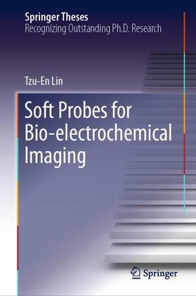 Lin |  Soft Probes for Bio-electrochemical Imaging | Buch |  Sack Fachmedien