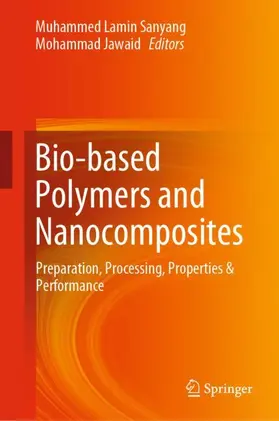 Jawaid / Sanyang |  Bio-based Polymers and Nanocomposites | Buch |  Sack Fachmedien