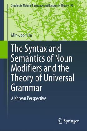 Kim |  The Syntax and Semantics of Noun Modifiers and the Theory of Universal Grammar | Buch |  Sack Fachmedien