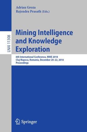 Prasath / Groza |  Mining Intelligence and Knowledge Exploration | Buch |  Sack Fachmedien