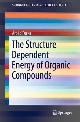 Furka |  The Structure Dependent Energy of Organic Compounds | Buch |  Sack Fachmedien