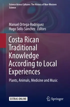 Solís-Sánchez / Ortega-Rodríguez |  Costa Rican Traditional Knowledge According to Local Experiences | Buch |  Sack Fachmedien