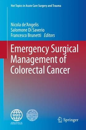 de'Angelis / Brunetti / Di Saverio |  Emergency Surgical Management of Colorectal Cancer | Buch |  Sack Fachmedien