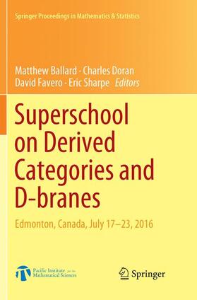 Ballard / Sharpe / Doran |  Superschool on Derived Categories and D-branes | Buch |  Sack Fachmedien