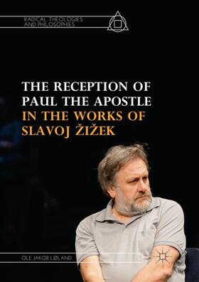 Løland |  The Reception of Paul the Apostle in the Works of Slavoj ¿i¿ek | Buch |  Sack Fachmedien