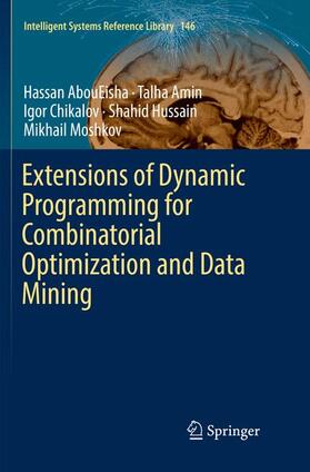 AbouEisha / Amin / Moshkov |  Extensions of Dynamic Programming for Combinatorial Optimization and Data Mining | Buch |  Sack Fachmedien