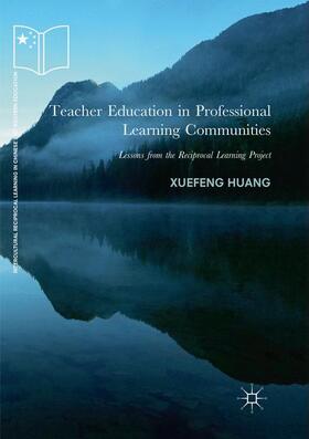 Huang |  Teacher Education in Professional Learning Communities | Buch |  Sack Fachmedien