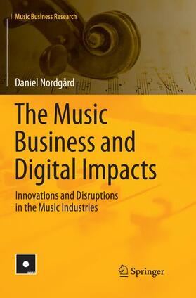 Nordgård |  The Music Business and Digital Impacts | Buch |  Sack Fachmedien