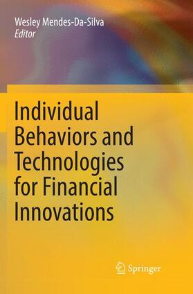 Mendes-Da-Silva |  Individual Behaviors and Technologies for Financial Innovations | Buch |  Sack Fachmedien