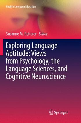 Reiterer |  Exploring Language Aptitude: Views from Psychology, the Language Sciences, and Cognitive Neuroscience | Buch |  Sack Fachmedien
