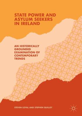 Quilley / Loyal |  State Power and Asylum Seekers in Ireland | Buch |  Sack Fachmedien