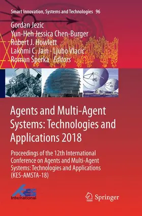 Jezic / Chen-Burger / Šperka |  Agents and Multi-Agent Systems: Technologies and Applications 2018 | Buch |  Sack Fachmedien