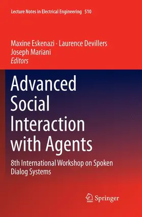 Eskenazi / Mariani / Devillers |  Advanced Social Interaction with Agents | Buch |  Sack Fachmedien