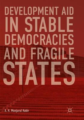 Kabir |  Development Aid in Stable Democracies and Fragile States | Buch |  Sack Fachmedien