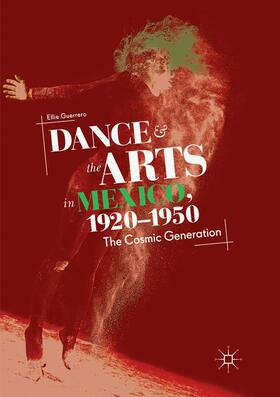 Guerrero |  Dance and the Arts in Mexico, 1920-1950 | Buch |  Sack Fachmedien