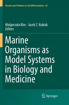 Kubiak / Kloc |  Marine Organisms as Model Systems in Biology and Medicine | Buch |  Sack Fachmedien