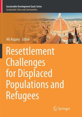 Asgary |  Resettlement Challenges for Displaced Populations and Refugees | Buch |  Sack Fachmedien