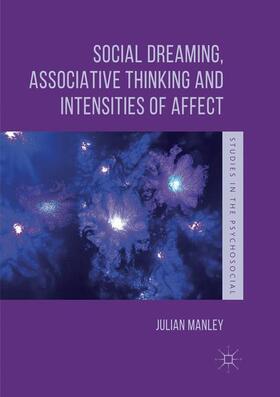 Manley |  Social Dreaming, Associative Thinking and Intensities of Affect | Buch |  Sack Fachmedien