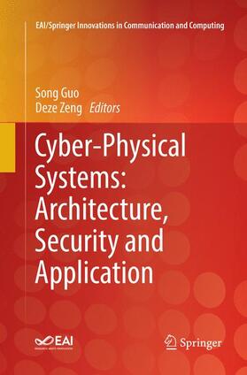 Zeng / Guo |  Cyber-Physical Systems: Architecture, Security and Application | Buch |  Sack Fachmedien