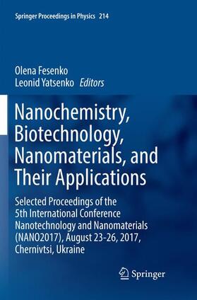 Yatsenko / Fesenko |  Nanochemistry, Biotechnology, Nanomaterials, and Their Applications | Buch |  Sack Fachmedien