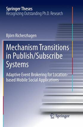 Richerzhagen |  Mechanism Transitions in Publish/Subscribe Systems | Buch |  Sack Fachmedien