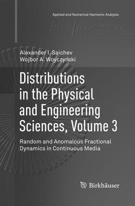 woyczynski / Saichev / woyczynski |  Distributions in the Physical and Engineering Sciences, Volume 3 | Buch |  Sack Fachmedien