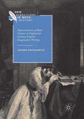 Maciulewicz |  Representations of Book Culture in Eighteenth-Century English Imaginative Writing | Buch |  Sack Fachmedien