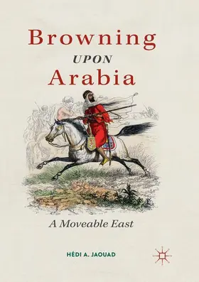 Jaouad |  Browning Upon Arabia | Buch |  Sack Fachmedien