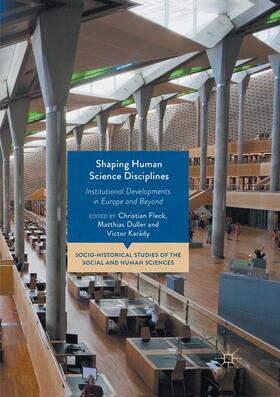 Fleck / Karády / Duller |  Shaping Human Science Disciplines | Buch |  Sack Fachmedien