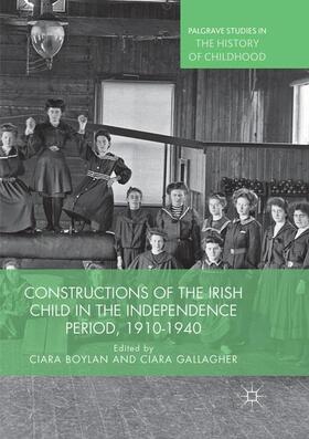 Gallagher / Boylan |  Constructions of the Irish Child in the Independence Period, 1910-1940 | Buch |  Sack Fachmedien