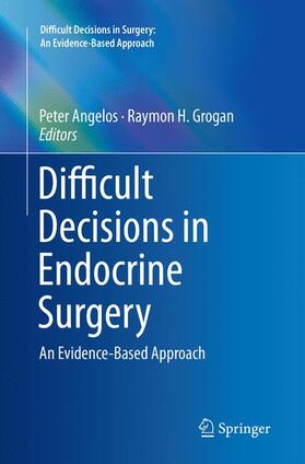 Grogan / Angelos |  Difficult Decisions in Endocrine Surgery | Buch |  Sack Fachmedien