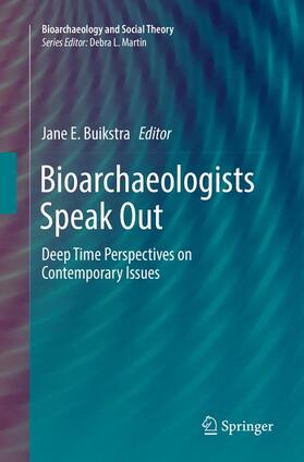 Buikstra |  Bioarchaeologists Speak Out | Buch |  Sack Fachmedien