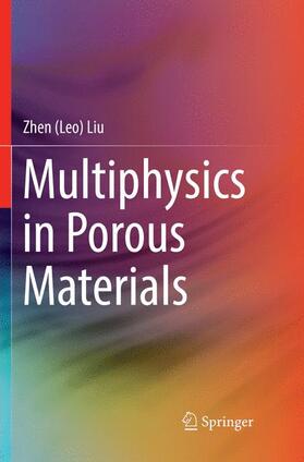 Liu |  Multiphysics in Porous Materials | Buch |  Sack Fachmedien