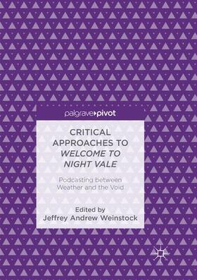 Weinstock |  Critical Approaches to Welcome to Night Vale | Buch |  Sack Fachmedien