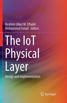 Ismail / Elfadel |  The IoT Physical Layer | Buch |  Sack Fachmedien