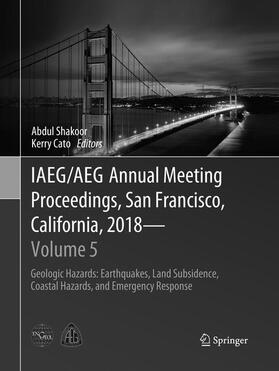 Cato / Shakoor |  IAEG/AEG Annual Meeting Proceedings, San Francisco, California, 2018 - Volume 5 | Buch |  Sack Fachmedien