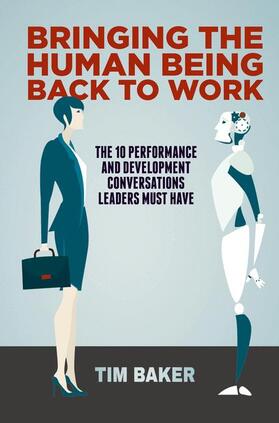 Baker |  Bringing the Human Being Back to Work | Buch |  Sack Fachmedien