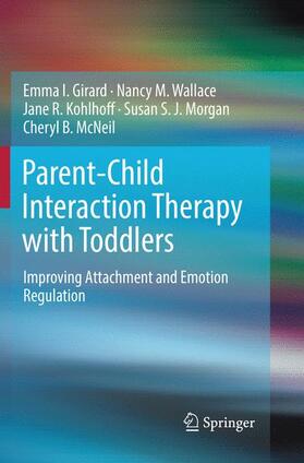 Girard / Wallace / McNeil |  Parent-Child Interaction Therapy with Toddlers | Buch |  Sack Fachmedien